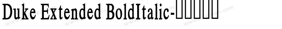 Duke Extended BoldItalic字体转换